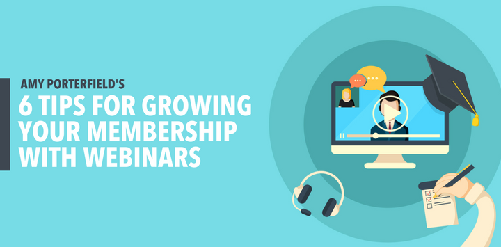 Amy Porterfield’s 6 Top Tips for Growing Your Membership with Webinars